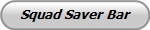 Squad Saver Bar